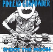 Cover for Pinhead Gunpowder · Shoot the Moon (CD) [Japan Import edition] (2010)