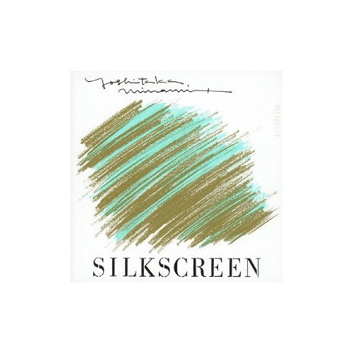 Cover for Yoshitaka Minami · Silkscreen (CD) [Japan Import edition] (2013)