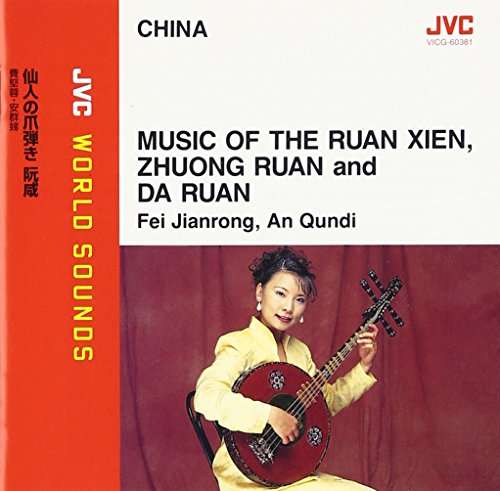 Cover for Jian-rong Fei · China Music Of The Ruan Xieng Ruan &amp; Da Ruan - Jvc World (CD) [Japan Import edition] (2016)