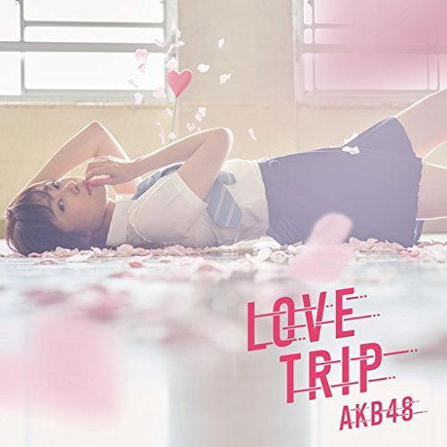 Cover for Akb48 · Love Trip / Shiawase Wo Wakenasai (CD) [Japan Import edition] (2016)