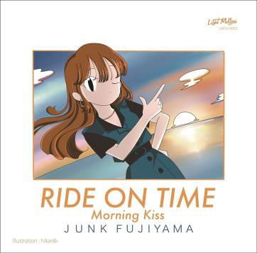 Ride On Time / Morning Kiss - Junk Fujiyama - Muzyka - UNION - 4988044854413 - 9 grudnia 2022