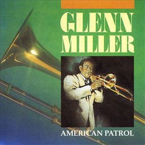Cover for Glenn Miller Orchestra · American Patrol (CD) (1996)