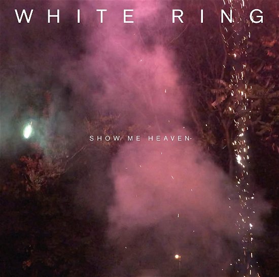 Cover for White Ring · Show Me Heaven (LP) (2021)