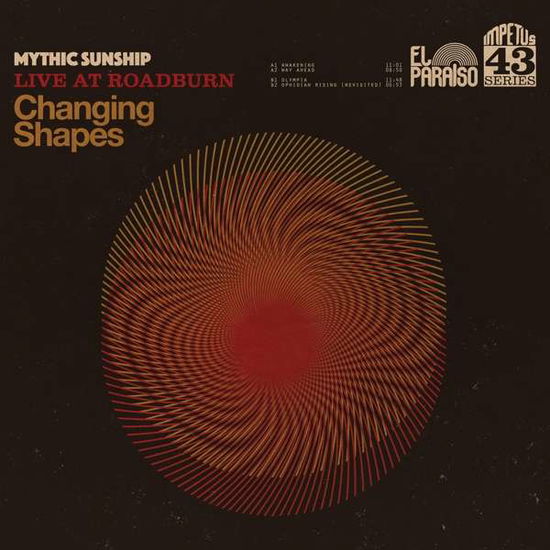 Changing Shapes - Mythic Sunship - Música - EL PARAISO - 5024545876413 - 17 de janeiro de 2020