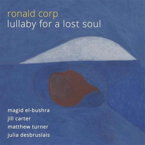 Corp: Lullaby For A Lost Soul - Ronald Corp - Musik - STONE RECORDS - 5060192780413 - 10. Juli 2015