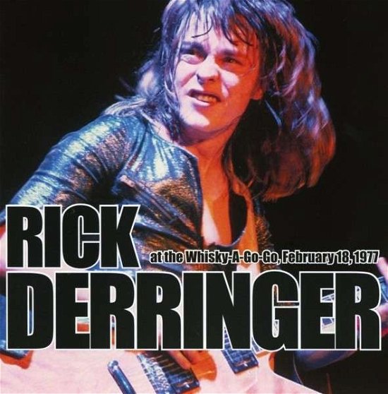 At the Whisky a Go Go, February 18, 1977 - Rick Derringer - Musiikki - AIR CUTS - 5292317700413 - maanantai 6. huhtikuuta 2015