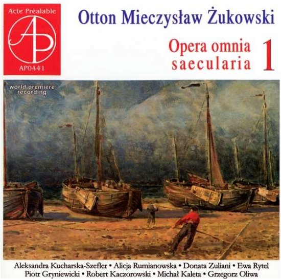 Opera omnia saecularia Vol.1 - Otton Mieczyslaw Zukowski (1867-1939) - Muziek - ACTE PREALABLE - 5901741654413 - 30 januari 2019