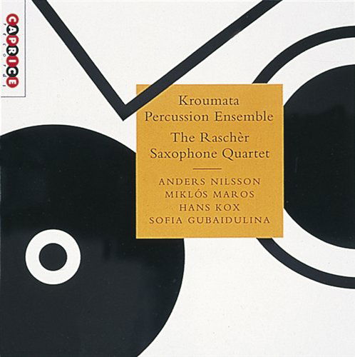 Nilsson / Maros / Kox / Gubaidulina - Kroumata Percussion Ensemble - Musikk - CAPRICE - 7391782214413 - 23. juli 1998