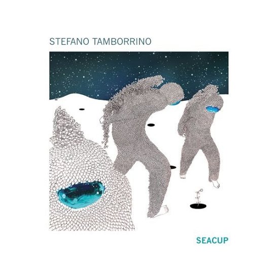 Cover for Stefano Tamborrino · Seacup (CD) (2020)