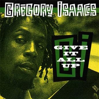 Gregory Isaacs · Gregory Isaacs - Give It All Up (CD) (2016)