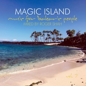 Magic Island Vol.7 - Roger Shah - Musik - BLACK HOLE - 8715197000413 - 17. juni 2016