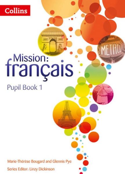 Pupil Book 1 - Mission: francais - Marie-Therese Bougard - Livres - HarperCollins Publishers - 9780007513413 - 7 octobre 2013