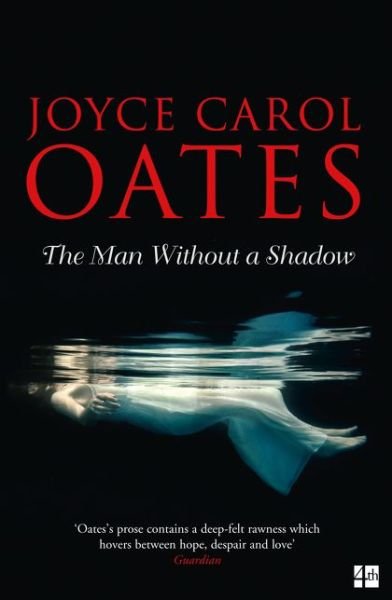 Cover for Joyce Carol Oates · The Man Without a Shadow (Pocketbok) (2017)