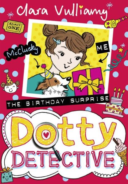 The Birthday Surprise - Dotty Detective - Clara Vulliamy - Livres - HarperCollins Publishers - 9780008248413 - 11 janvier 2018