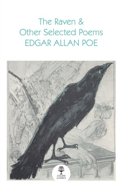 Cover for Edgar Allan Poe · The Raven and Other Selected Poems - Collins Classics (Taschenbuch) (2024)