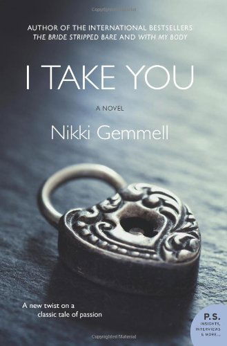 Cover for Nikki Gemmell · I Take You: a Novel (P.s.) (Pocketbok) (2013)