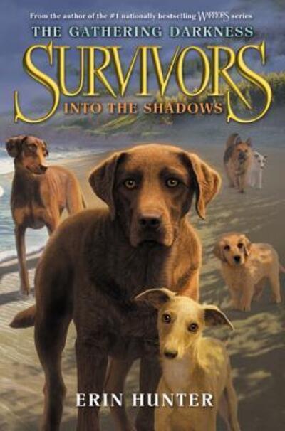 Cover for Erin Hunter · Survivors: The Gathering Darkness #3: Into the Shadows (Hardcover Book) (2017)