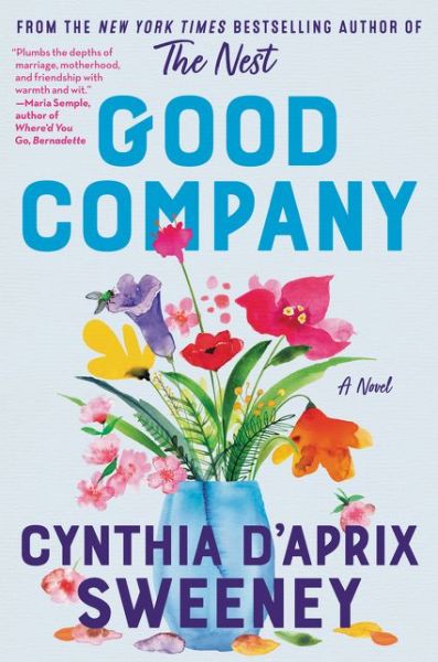 Cover for Cynthia D'Aprix Sweeney · Good Company: A Novel (Paperback Book) (2021)