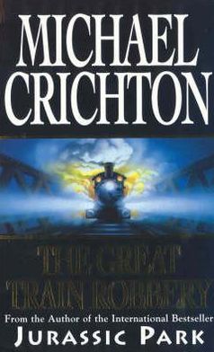 Cover for Michael Crichton · The Great Train Robbery (Paperback Book) (1995)