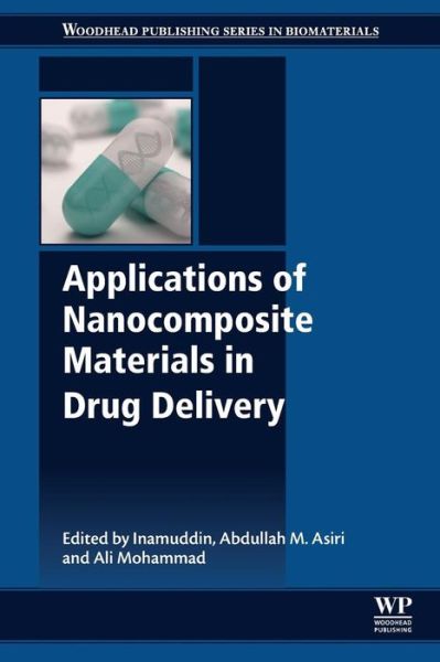 Cover for Inamuddin · Applications of Nanocomposite Materials in Drug Delivery - Woodhead Publishing Series in Biomaterials (Paperback Book) (2018)