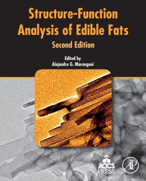 Structure-Function Analysis of Edible Fats - - Books - Elsevier Science Publishing Co Inc - 9780128140413 - June 14, 2018