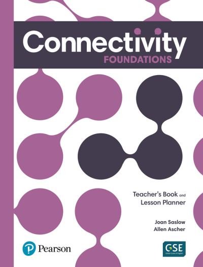 Connectivity Foundations Teacher's Book and Lesson Planner - Joan Saslow - Bøker - Pearson Education (US) - 9780136833413 - 23. november 2022