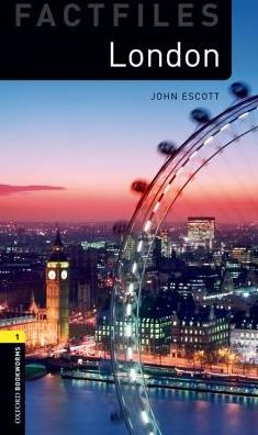 Cover for John Escott · Oxford Bookworms Library Factfiles: Level 1:: London audio pack - Oxford Bookworms Library Factfiles (Book) (2016)