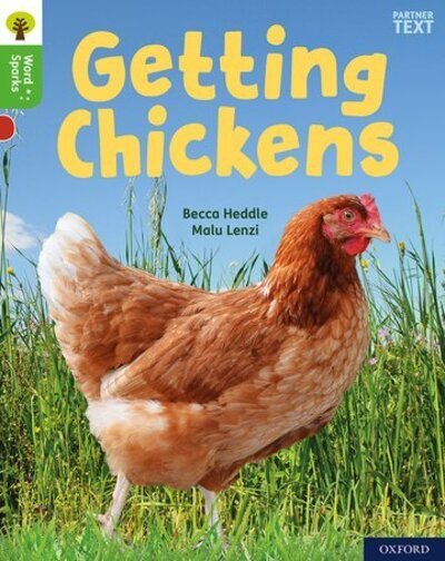 Oxford Reading Tree Word Sparks: Level 2: Getting Chickens - Oxford Reading Tree Word Sparks - Becca Heddle - Książki - Oxford University Press - 9780198495413 - 7 maja 2020