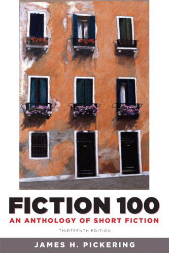 Cover for James H. Pickering · Fiction 100: an Anthology of Short Fiction (13th Edition) (Paperback Book) (2011)