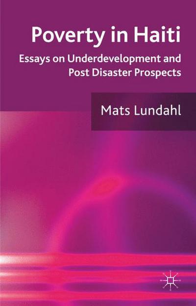 Cover for Mats Lundahl · Poverty in Haiti: Essays on Underdevelopment and Post Disaster Prospects (Hardcover Book) (2010)