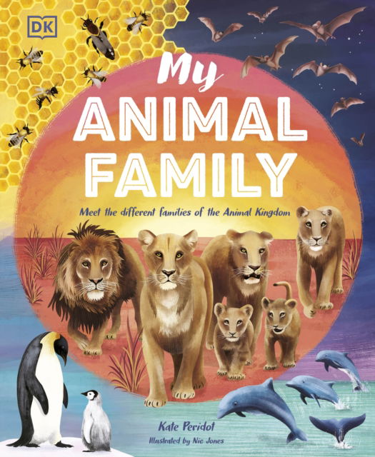 Cover for Kate Peridot · My Animal Family: Meet The Different Families of the Animal Kingdom (Hardcover Book) (2023)