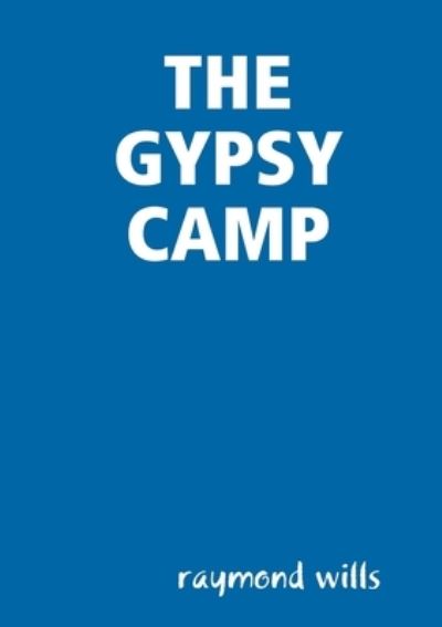 Cover for Raymond Wills · The Gypsy Camp (Paperback Book) (2020)