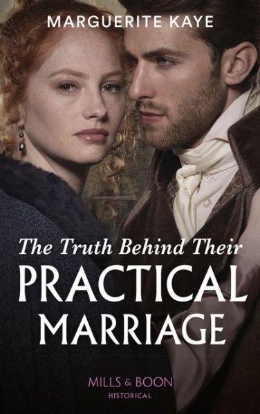 Cover for Marguerite Kaye · The Truth Behind Their Practical Marriage - Penniless Brides of Convenience (Paperback Book) (2019)