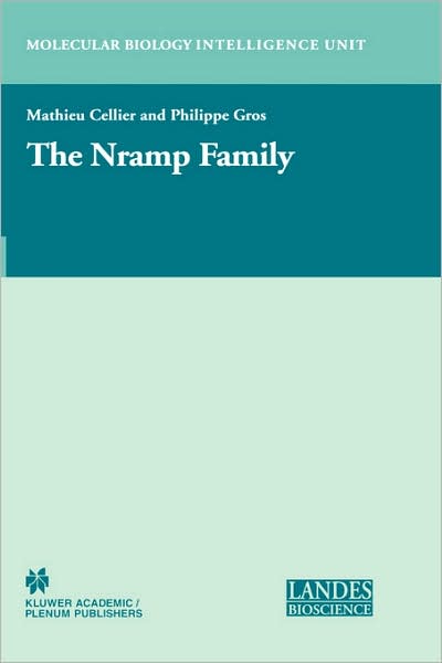Cover for Mathieu Cellier · The Nramp Family - Molecular Biology Intelligence Unit (Hardcover Book) [2004 edition] (2004)