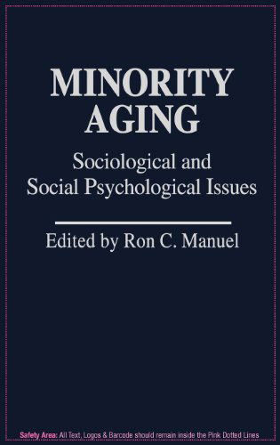 Cover for Ron Manuel · Minority Aging: Sociological and Social Psychological Issues (Hardcover Book) (1982)
