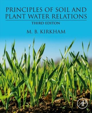 Cover for Kirkham, M.B. (Professor, Department of Agronomy, Kansas State University, USA) · Principles of Soil and Plant Water Relations (Paperback Book) (2023)