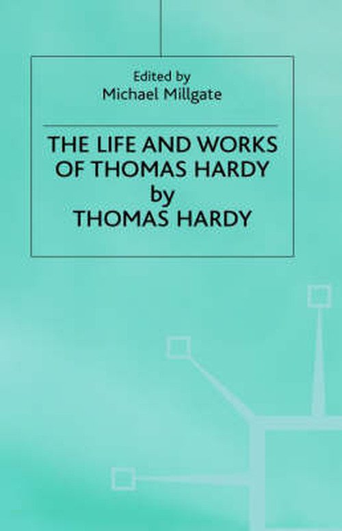 Cover for Thomas Hardy · The Life and Work of Thomas Hardy (Hardcover Book) (1985)