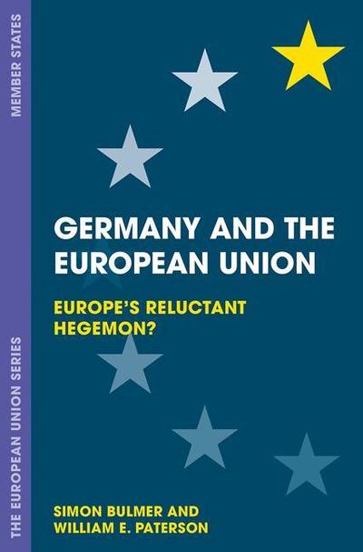 Cover for Simon Bulmer · Germany and the European Union Europe's Reluctant Hegemon? (Hardcover Book) [1st ed. 2019 edition] (2017)