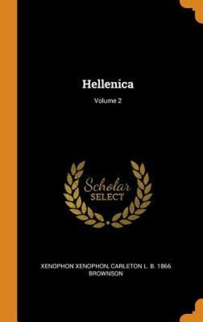 Cover for Xenophon Xenophon · Hellenica; Volume 2 (Inbunden Bok) (2018)