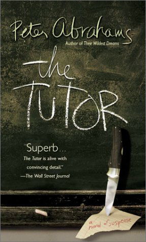 Cover for Peter Abrahams · The Tutor (Paperback Book) [1st edition] (2003)