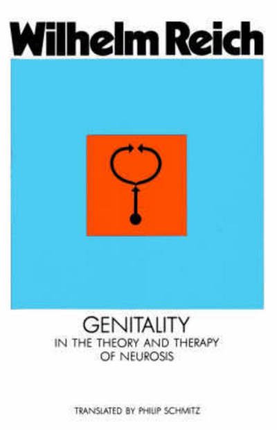 Cover for Wilhelm Reich · Genitality in the Theory and Therapy of Neurosis: in the Theory and Thearpy of Neurosis (Genitality in the Theory &amp; Therapy of Neurosis) (Paperback Book) (1981)