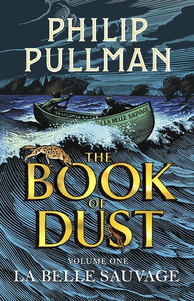 Cover for Philip Pullman · La Belle Sauvage: The Book of Dust Volume One - Book of Dust Series (Innbunden bok) (2017)
