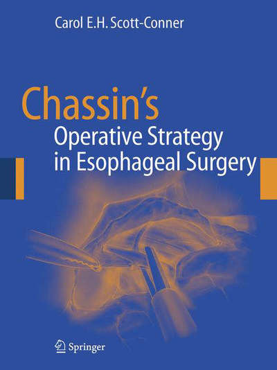 Cover for Carol E H Scott-conner · Chassin's Operative Strategy in Esophageal Surgery (Hardcover Book) [2006 edition] (2005)