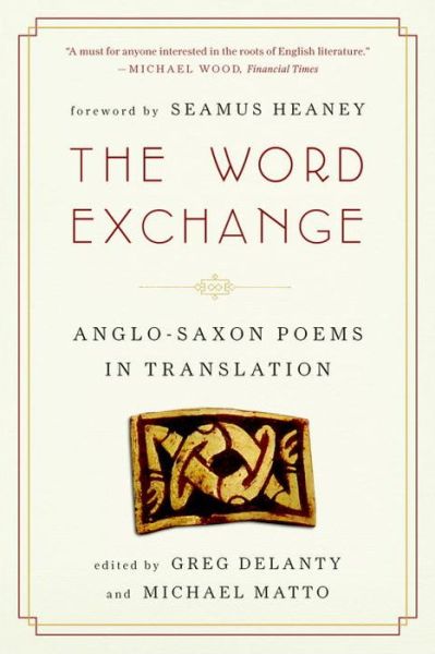 Cover for Greg Delanty · The Word Exchange: Anglo-Saxon Poems in Translation (Paperback Bog) (2012)