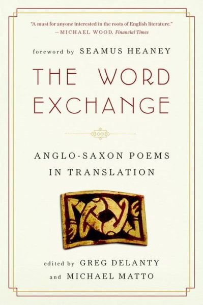 Cover for Greg Delanty · The Word Exchange: Anglo-Saxon Poems in Translation (Paperback Book) (2012)