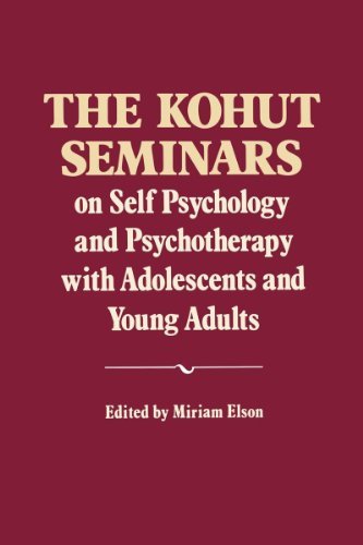 Cover for Heinz Kohut · The Kohut Seminars: On Self Psychology and Psychotherapy with Adolescents and Young Adults (Pocketbok) (2009)