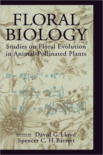 Cover for David G. Lloyd · Floral Biology: Studies on Floral Evolution in Animal-Pollinated Plants (Hardcover Book) [1996 edition] (1995)