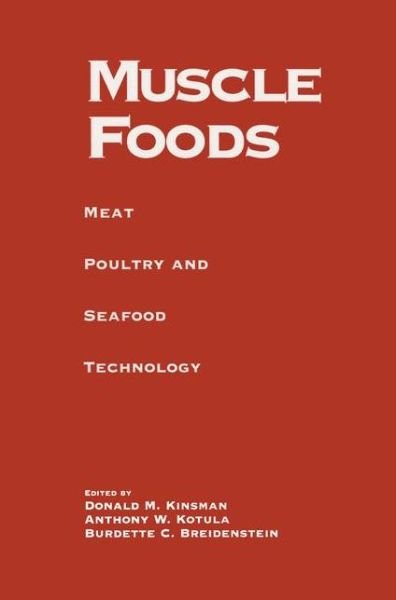 Cover for Burdette C. Breidenstein · Muscle Foods: Meat, Poultry and Seafood Technology (Hardcover Book) (1994)