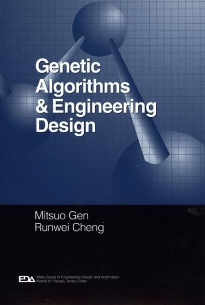 Cover for Gen, Mitsuo (Ashikaga Institute of Technology, Japan) · Genetic Algorithms and Engineering Design - Engineering Design and Automation (Gebundenes Buch) (1997)