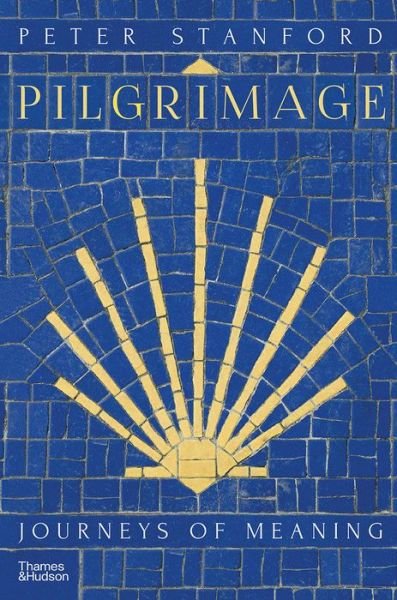 Cover for Peter Stanford · Pilgrimage: Journeys of Meaning (Hardcover bog) (2021)